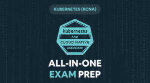 Kubernetes and Cloud Native Associate KCNA Practice Exam Questions, Tests